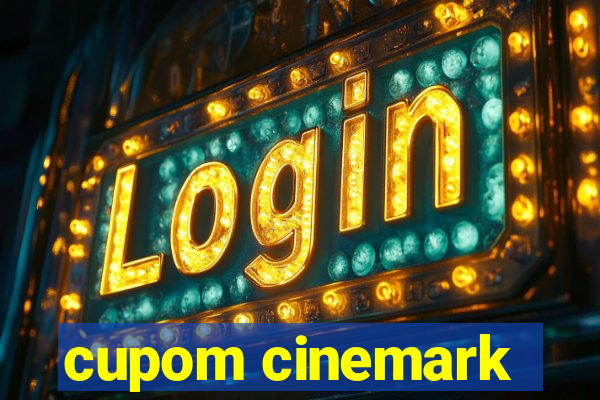 cupom cinemark